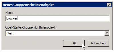 Druckverwaltung - Gruppenrichtlinie zur Druckerverteilung anlegen - Name der Gruppenrichtlinie angeben